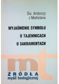 Wyjaśnienie symbolu O tajemnicach O sakramentach