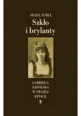 Szkło i brylanty. Gabriela Zapolska w swojej epoce