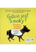 Gdzie jest Smoky? Opowiadania o maskotkach olimpijskich