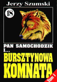 Pan Samochodzik i Bursztynowa komnata Tom I Część 18
