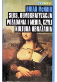 Seks demokratyzacja pożądania i media czyli kultura obnażania