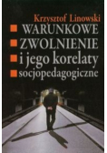 Warunkowe zwolnienie i jego korelaty socjopedagogiczne