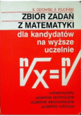 Zbiór zadań z matematyki dla kandydatów na wyższe uczelnie