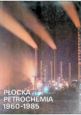 Płocka Petrochemia 1960 -1985