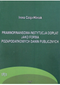 Prawnofinansowa Instytucja Dopłat jako farma Pozapodatkowych danin publicznych