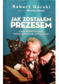 Jak zostałem Prezesem