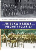 Wielka Księga Piechoty Polskiej Tom 50 Polski garnizon na Westerplatte Część 1