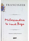 Miłosierdzie to imię Boga