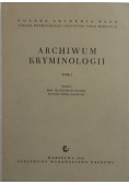 Archiwum kryminologii, Tom I