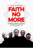 Faith No More: Królowie Życia (i inne nadużycia)