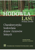 Hodowla lasu Charakterystyka hodowlana drzew i krzewów leśnych