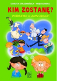 Kim zostanę Wierszyki o zawodach
