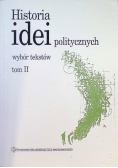 Historia idei politycznych Wybór tekstów tom II