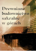 Drewniane Budownictwo sakralne w górach