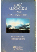 Złość, alkoholizm i inne uzależnienia