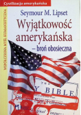 Wyjątkowość amerykańska  broń obosieczna