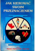 Jak kierować swoim przeznaczeniem