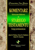 Komentarz historyczno-kulturowy do Starego Testamentu księgi protokanoniczne