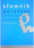 Słownik peryfraz czyli wyrażeń omownych