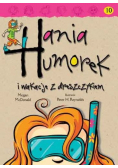 Hania Humorek i wakacje z dreszczykiem Tom 10
