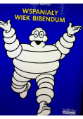 Wspaniały wiek Bibendum