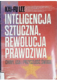 Inteligencja sztuczna rewolucja prawdziwa