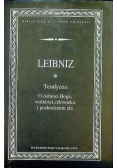 Teodycea O dobroci Boga wolności człowieka i pochodzeniu zła