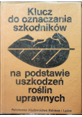 Klucz do oznaczania szkodników na podstawie uszkodzeń roślin uprawnych