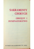 Sakramenty chorych obrzędy i duszpasterstwo