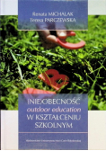(Nie)obecność outdoor education w kształceniu szkolnym