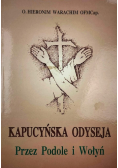 Kapucyńska odyseja przez Podole i Wołyń