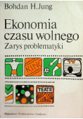 Ekonomia czasu wolnego Zarys problematyki