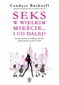 Seks w wielkim mieście i  co dalej