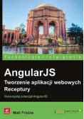 AngularJS Tworzenie aplikacji webowych Receptury