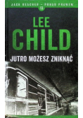 Jack Reacher ponad prawem Tom 13 Jutro możesz zniknąć