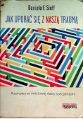 Jak uporać się z naszą traumą