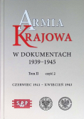Armia Krajowa w dokumentach 1939 - 1945 Tom 2 Część 2