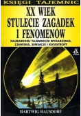 XX wiek stulecie zagadek i fenomenów
