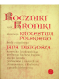 Roczniki czyli kroniki sławnego Królestwa Polskiego