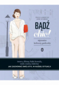 Bądź chic! Tajemnice kobiecej garderoby