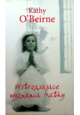 Wstrząsające wyznania Kathy