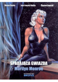 Spadająca gwiazda. Marilyn Monroe