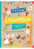 Tadam Czyli logopedia Gimnastyka języka