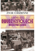 Dwudziestolecie międzywojenne Tom 10 Życie codzienne