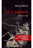 12 razy śmierć Piekło w raju