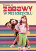 Pomysły na zabawy w przedszkolu