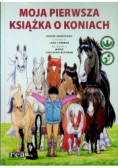 Moja pierwsza książka o koniach