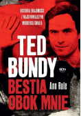 Ted Bundy Bestia obok mnie Historia znajomości z najsłynniejszym mordercą świata