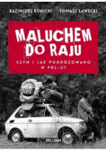 Maluchem do raju. Czym i jak podróżowano w PRL-u?