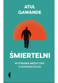 Śmiertelni Wyzwania medycyny u schyłku życia
